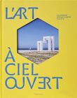L'Art à ciel ouvert (2009-2017)